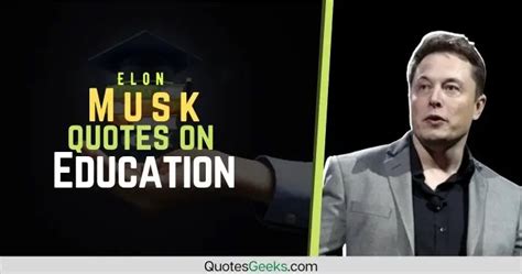 Elon Musk Quotes on Education: Inspiring Insights for Lifelong Learning ...