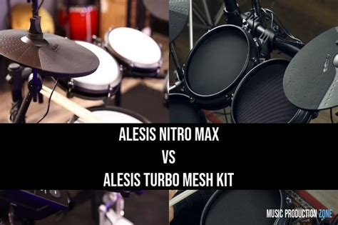 Alesis Nitro Max vs Alesis Turbo Mesh Kit (2024) - Music Production Zone