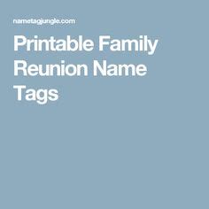 Free printable family reunion name tags with fields for your name and information on your ...