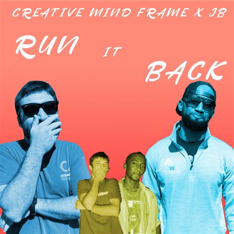 Run It Back | Creative Mind Frame