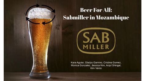 BEER FOR ALL: SABMILLER IN MOZAMBIQUE by on Prezi