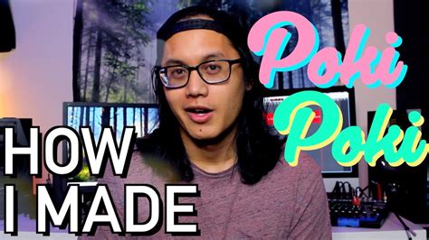 How I Made Poki Poki - YouTube