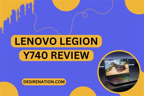 Lenovo Legion Y740 Review | Desire Nation