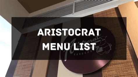 Aristocrat Menu Prices Philippines 2024 [Updated] — All About Philippines Menu