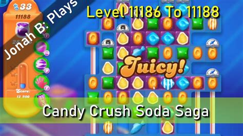 Candy Crush Soda Saga Level 11186 To 11188 - YouTube