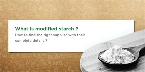 What Is Modified Starch - How To Find The Right Supplier?