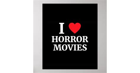 I Love Horror Movies Heart Poster | Zazzle