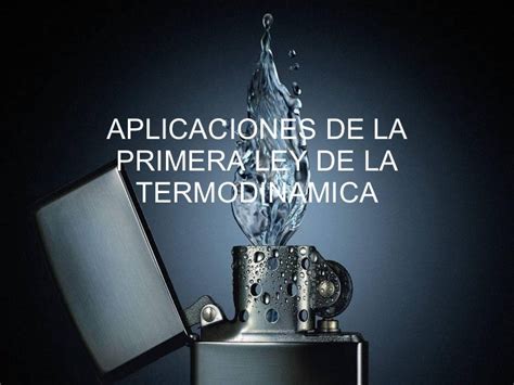 Aplicaciones De La Primera Ley De La Termodinamica