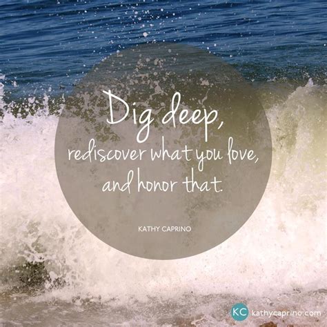 Dig deep and rediscover yourself | Dig deep, Dig, Inspirational quotes