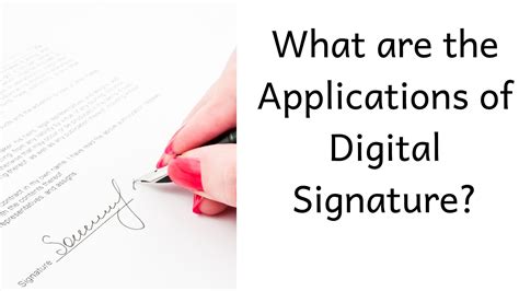 What are the Applications of Digital Signature?