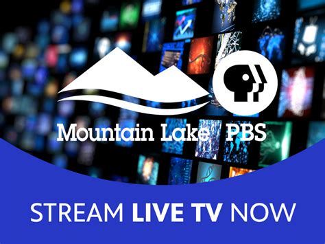 Mountain Lake PBS is now streaming LIVE! — Mountain Lake PBS