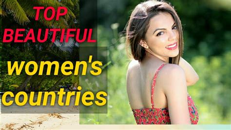 Top 10 countries with the most beautiful women in the world - by rising ...