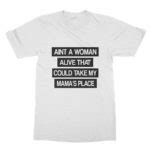 Tupac T-Shirt | Ain’t No Woman Tee | Cuztom Threadz
