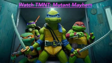 Where To Watch 'Teenage Mutant Ninja Turtles: Mutant Mayhem' (2023 ...