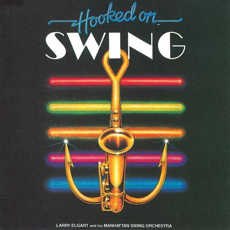 ‎Hooked On Swing - Album by Larry Elgart & His Manhattan Swing Orchestra - Apple Music