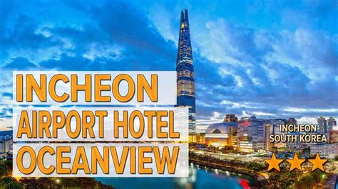 Incheon Airport Hotel Oceanview hotel review | Hotels in Incheon ...