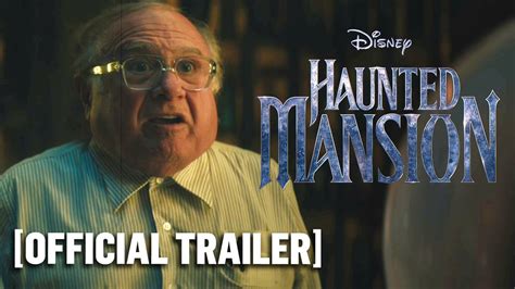 Haunted Mansion - *NEW* Official Trailer Starring Jamie Lee Curtis, Owen Wilson & Danny DeVito ...