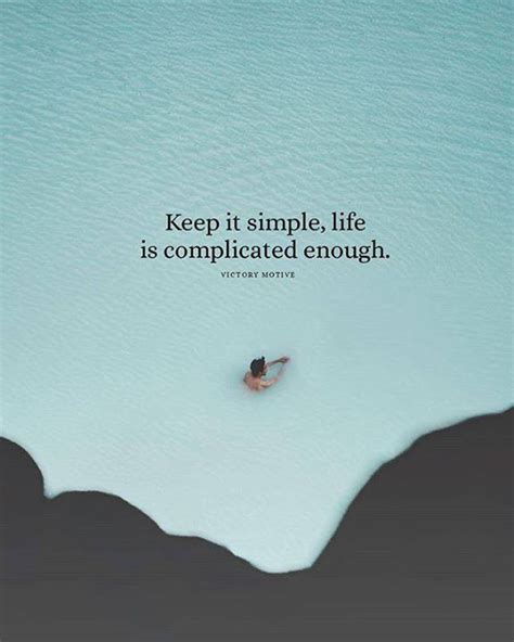 Keep it simple.. | Positive quotes, Life quotes, Inspirational words of ...