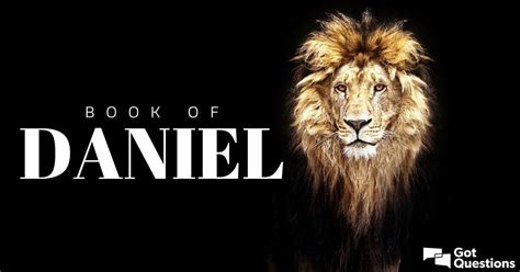 Summary of the Book of Daniel - Bible Survey | GotQuestions.org