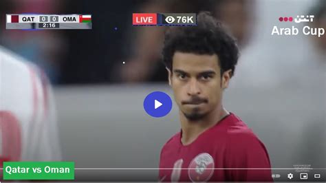 Live Football - Qatar vs Oman (QTR v OMN) Live Stream - FIFA Arab Cup ...