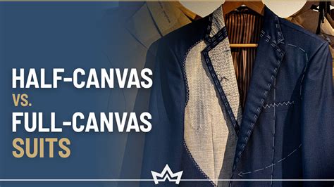 Half Canvas vs. Full Canvas Suit Construction Differences