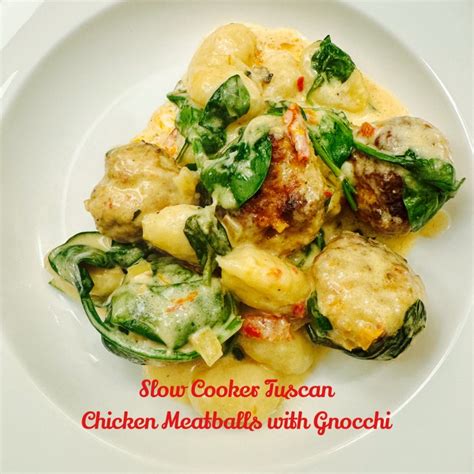 Slow Cooker Tuscan Chicken Meatballs with Gnocchi