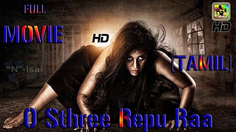 Tamil Horror Movie 2020 Full HD Movie # New Released # Tamil Dubbed Movies 1080p # O Sthree Repu ...