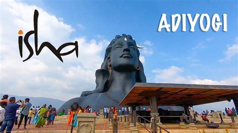 Experiencing Sadhguru's Isha Ashram - Adiyogi statue | Bangalore to ...