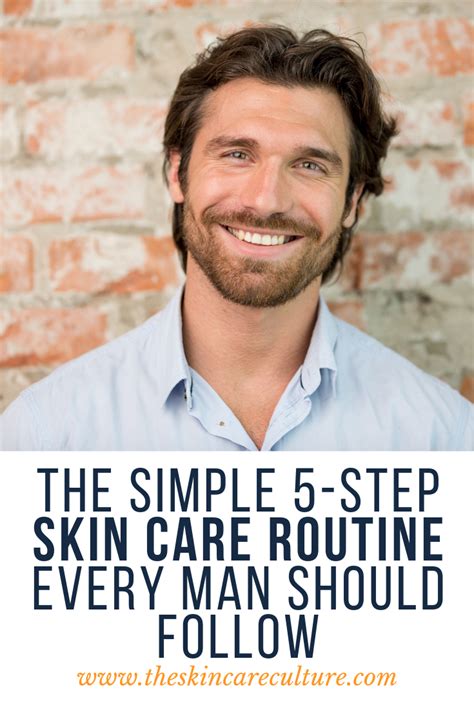 The ultimate skin care routine for men 5 steps for healthy skin – Artofit