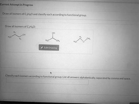 SOLVED: Draw all isomers of C2H4O and classify each according to functional group. Draw all ...