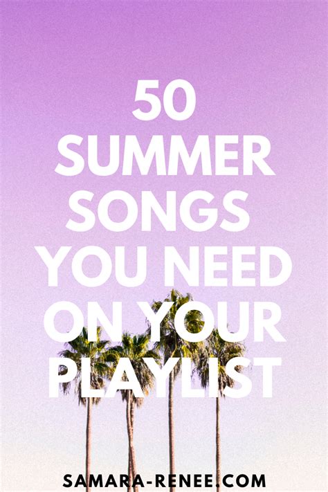 50 Summer Songs You Need On Your Playlist | Good summer songs, Summer songs, Summer songs playlist