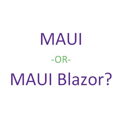 Native MAUI -or- MAUI Blazor Hybrid? - Great Ideaz