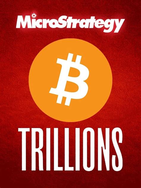 MicroStrategy's Bitcoin Holdings Could Be Worth Trillions