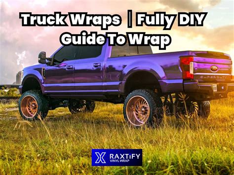 Truck Wraps-Fully DIY Guide To Wrap – RAXTiFY