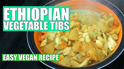 Ethiopian Vegetable Tibs - Easy Vegan Recipes - How to make Ethiopian mild veg - YouTube