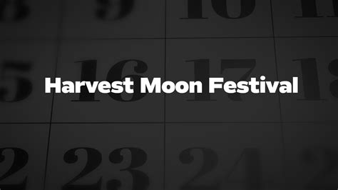 Harvest Moon Festival - List of National Days