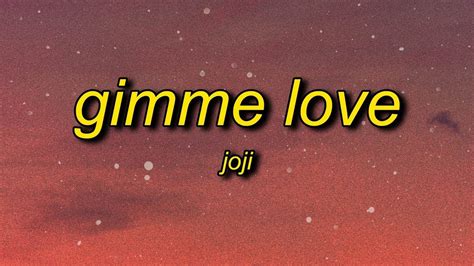 Joji - Gimme Love (Lyrics) - YouTube