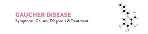 Gaucher Disease: Symptoms, Causes, Diagnosis, and Treatment - CK Birla Hospital