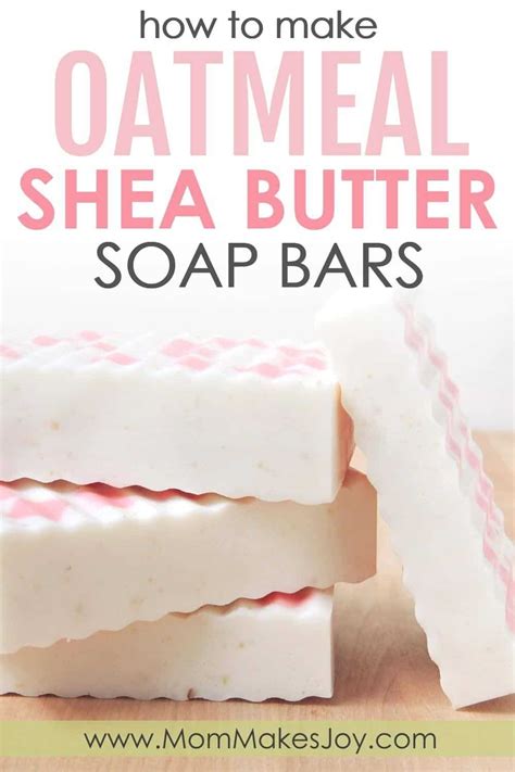 How To Make Oatmeal Shea Butter Soap - Mom Makes Joy