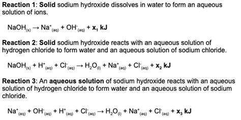 reaction 1 solid sodium hydroxide dissolves in water to form an aqueous solution of ions naoh a ...