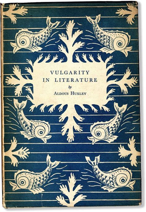 Vulgarity In Literature: Digressions From A Theme | Aldous HUXLEY ...