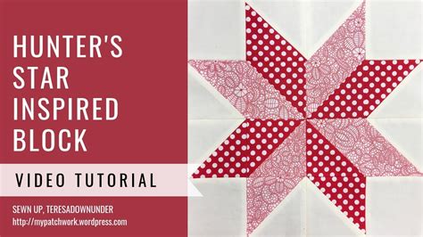 Hunter's star inspired quilt block video tutorial - YouTube