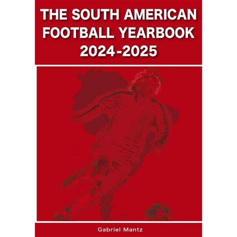 The South American Football Yearbook 2024-2025 | Soccer Books Limited