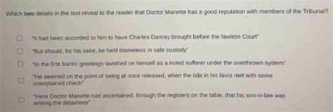 Which two details in the text reveal to the reader that Doctor Manette ...