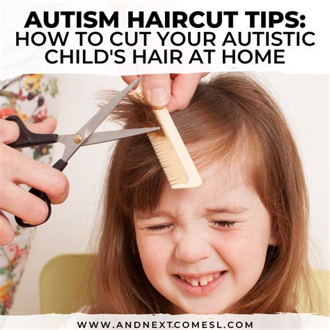 How to Cut Your Autistic Child's Hair at Home | And Next Comes L ...