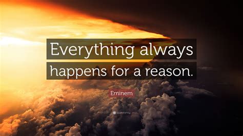 Eminem Quote: “Everything always happens for a reason.” (12 wallpapers ...