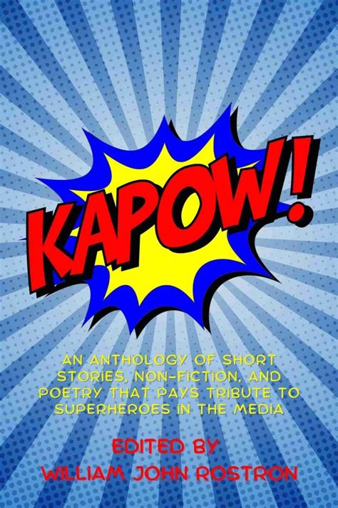 KAPOW! Short Stories, Poems, and Non-Fiction on SUPERHEROES! – Literary ...