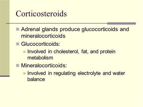 GLUCOCORTICOIDS AND MINERALOCORTICOIDS. Corticosteroids Adrenal glands produce glucocorticoids ...