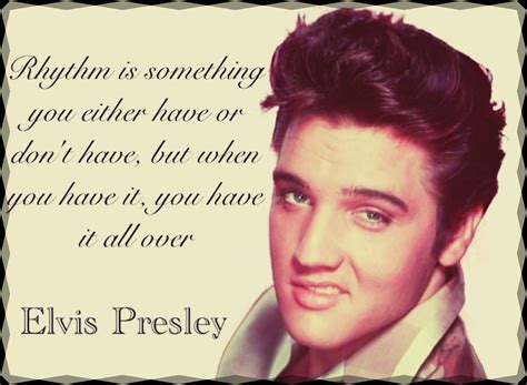 Elvis Presley quote (Made by me) | Quotes,Sayings & Lyrics | Pinterest | Sexy, Birthdays and Happy