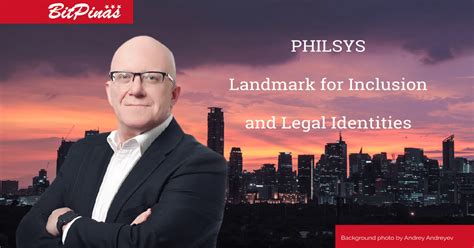 PHILSYS - Philippine National ID: A Landmark for Inclusion and Legal Identities | BitPinas